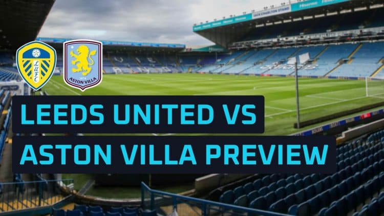 11 November 20 2025 Leeds United v Aston Villa Preview 750x422 11 November 20 2025 Leeds United v Aston Villa Preview 750x422